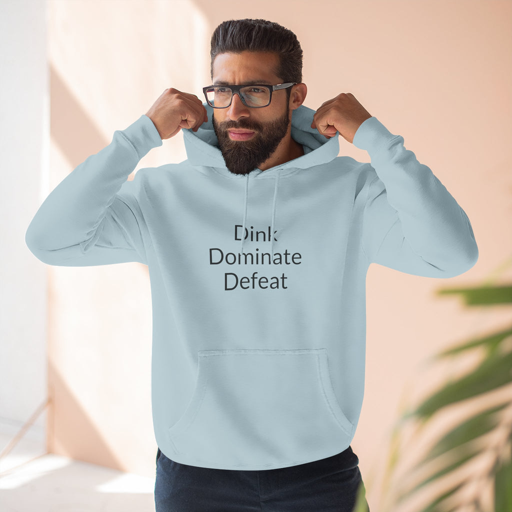 Pickleball Hoodie — "Dink, Dominate, Defeat" with Rackets on Back Fleece Pullover