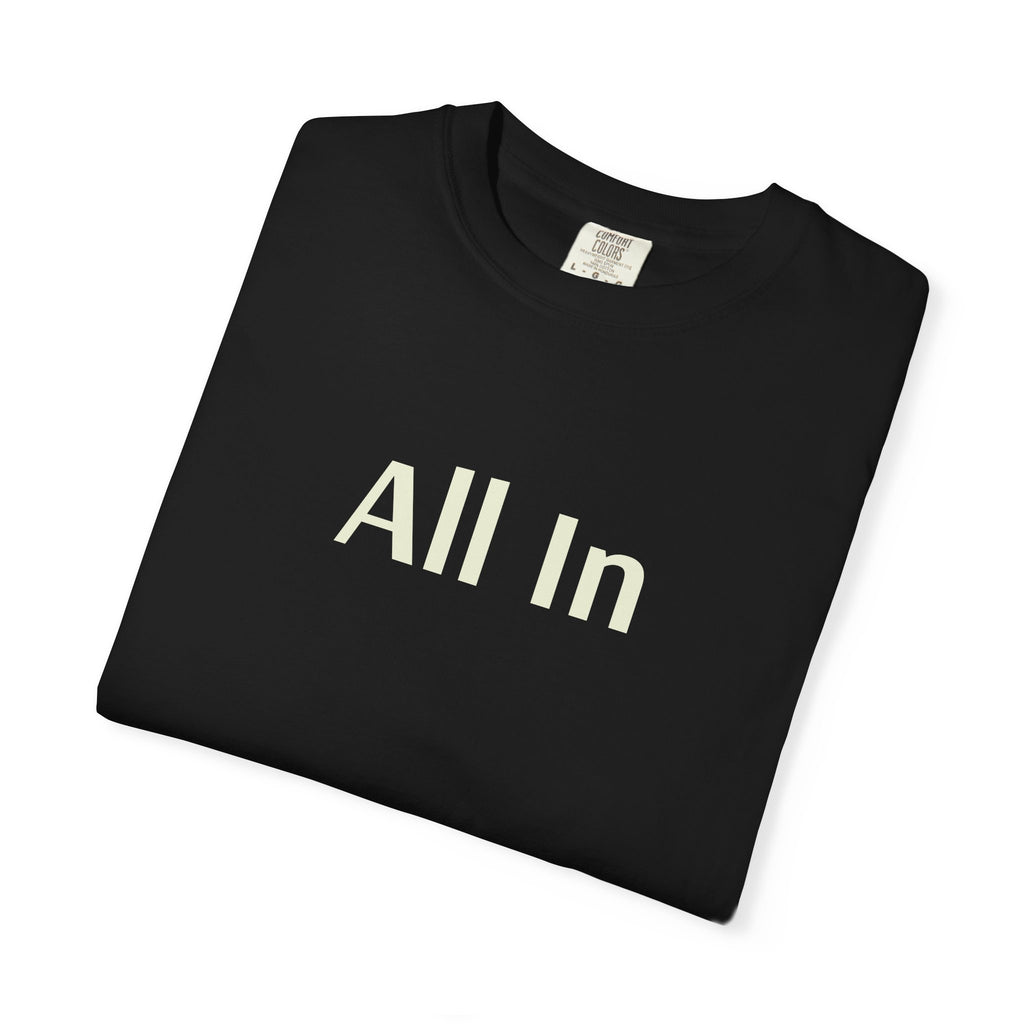 'All In' (on front) Unisex Garment-Dyed T-shirt - Perfect for Poker Nights, Game Nights & Casual Outings