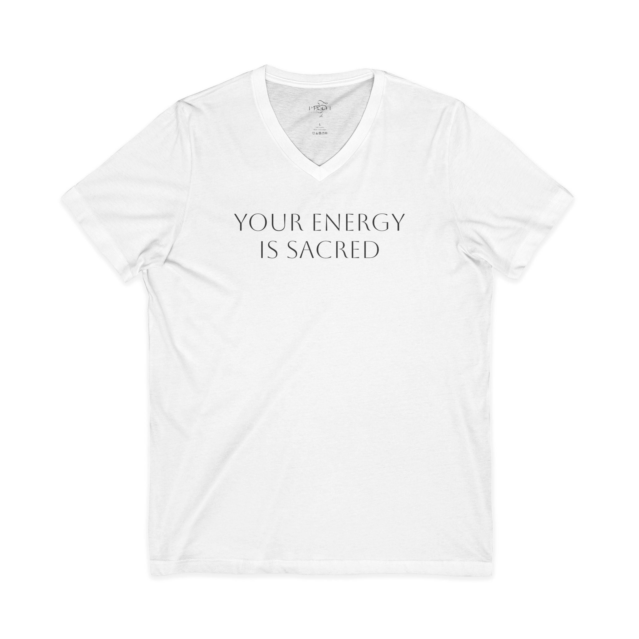 Your Energy Is Sacred V-Neck Tee - Unisex Inspirational Shirt
