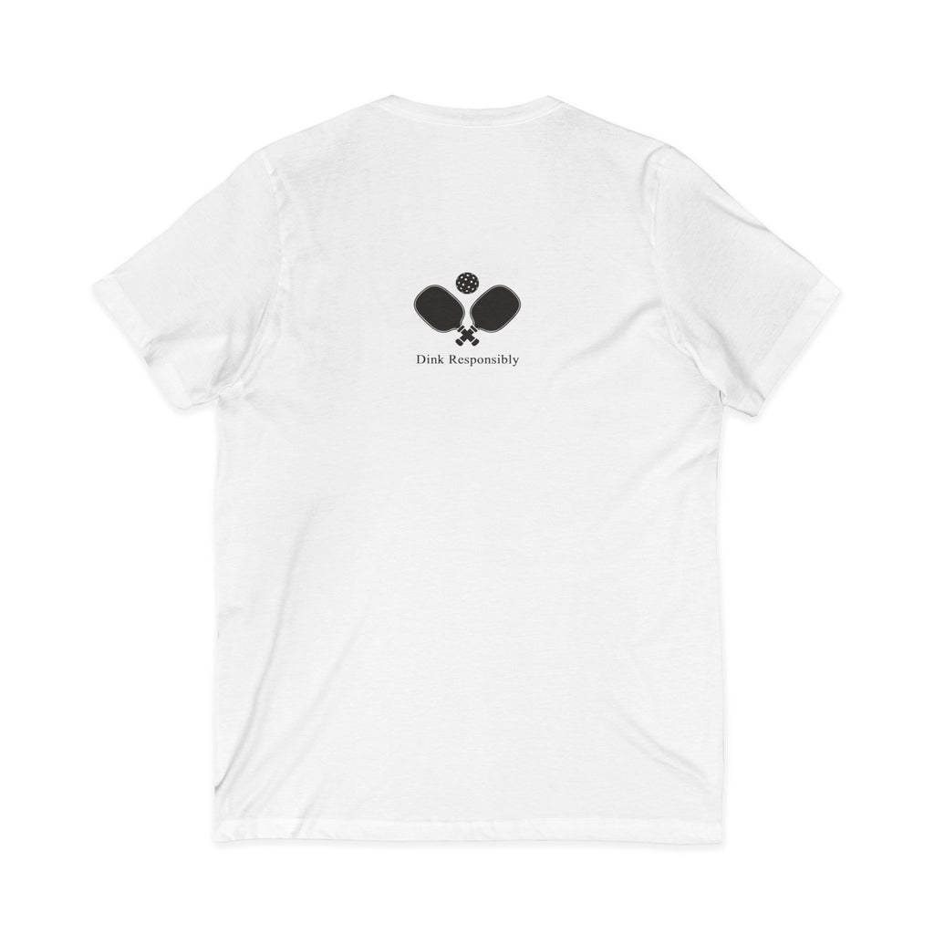 "I'll Dink To That" Pickleball V-Neck Tee —with "Dink Responsibly" and Rackets on Back