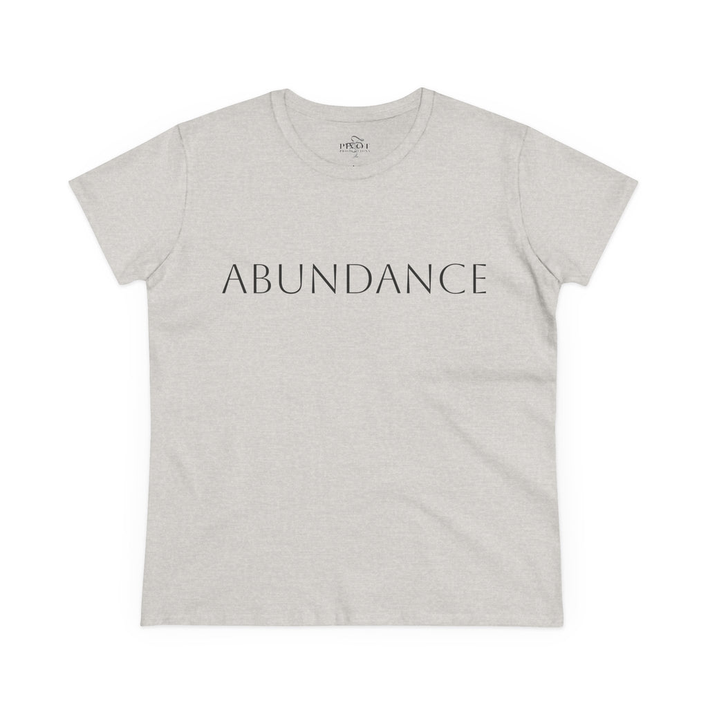 'Abundance /Think It-Mean It-Be It'  Inspirational Tee - Positive Affirmation T-Shirt