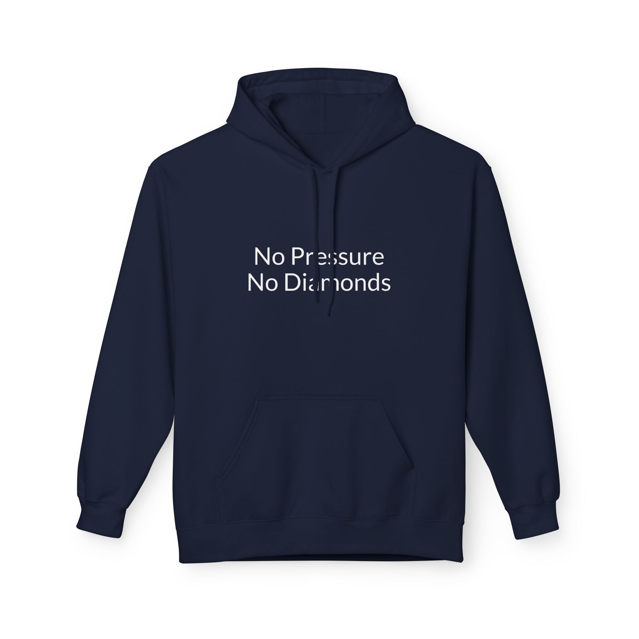 Hoodie — "No Pressure No Diamonds" Minimalist Motivational Pullover
