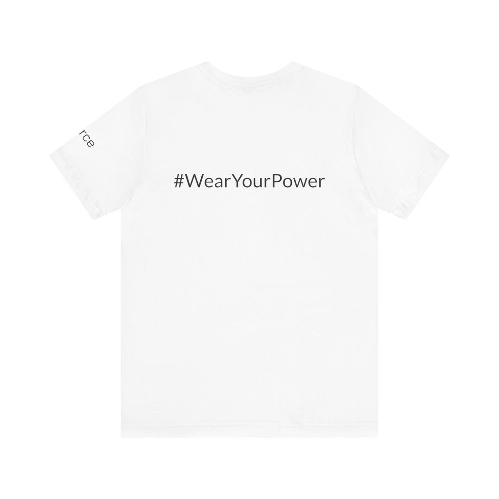 No Limits Unisex Jersey Tee - Empowerment Shirt with #WearYourPower on the back