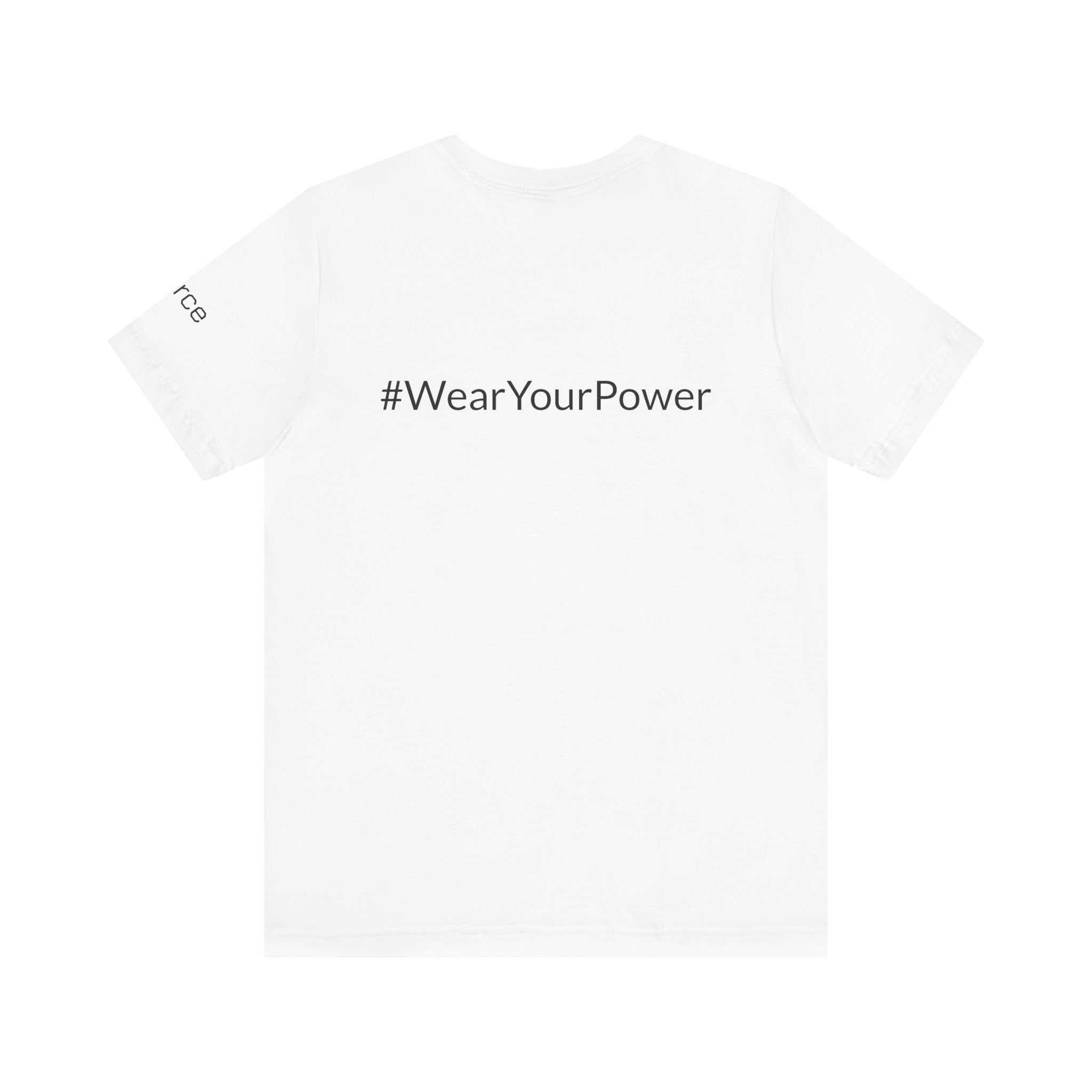 No Limits Unisex Jersey Tee - Empowerment Shirt with #WearYourPower on the back