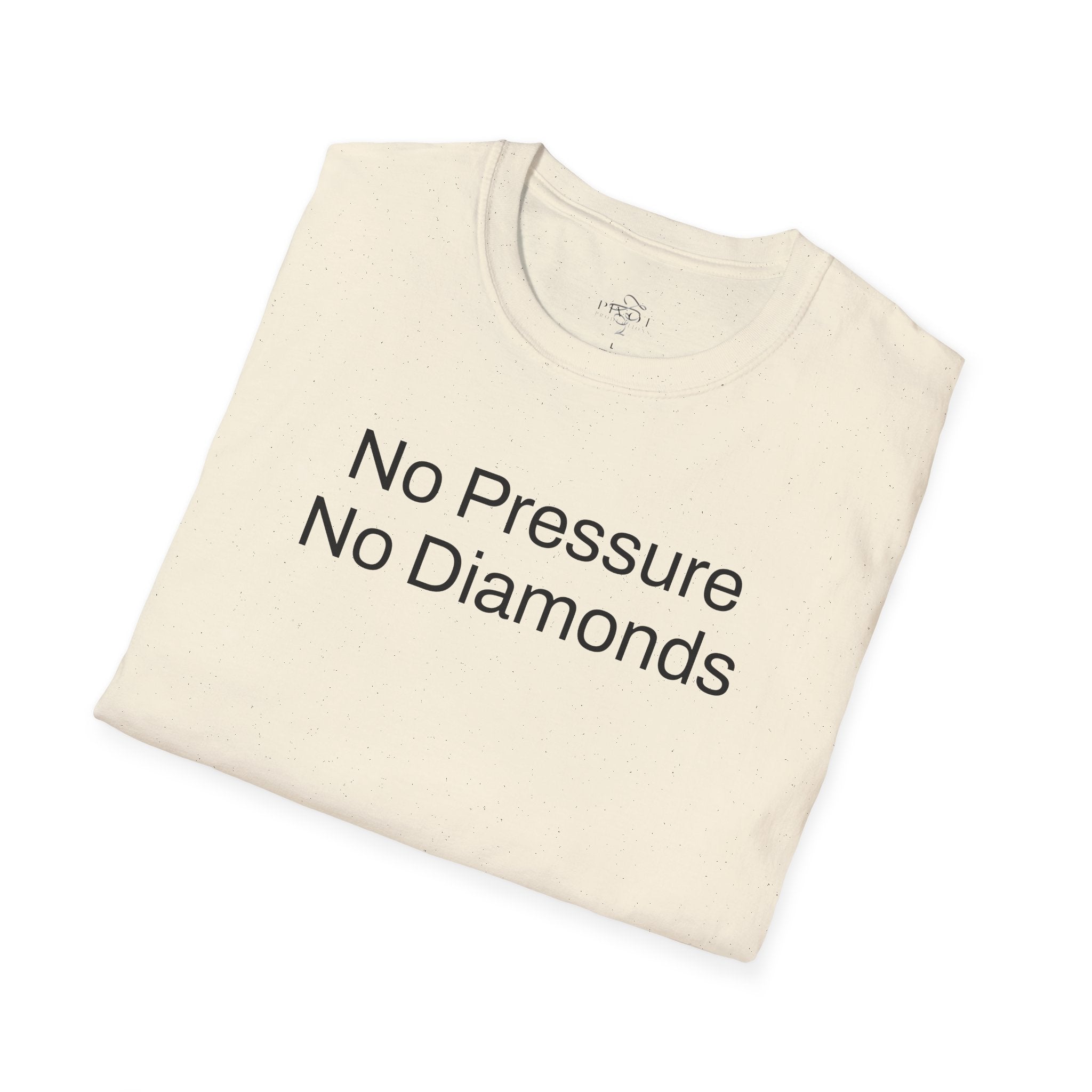 No Pressure No Diamonds Motivational Quote T-Shirt, Inspirational Gift, Casual Wear, Unisex Apparel, Everyday Style