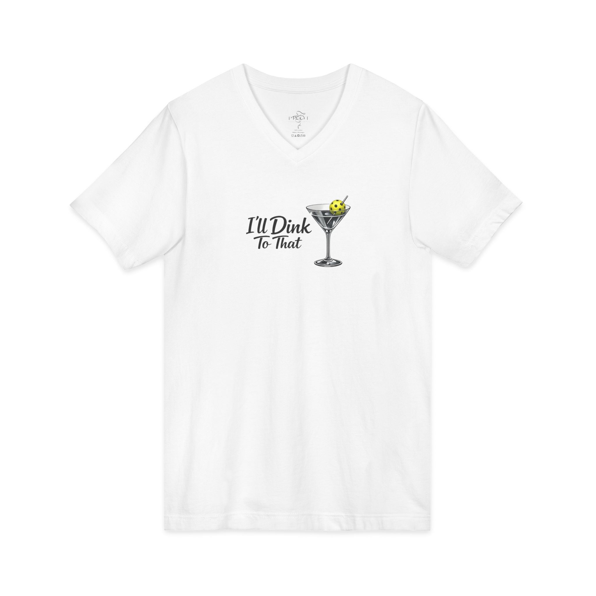 "I'll Dink To That" Pickleball V-Neck Tee —with Rackets on Back