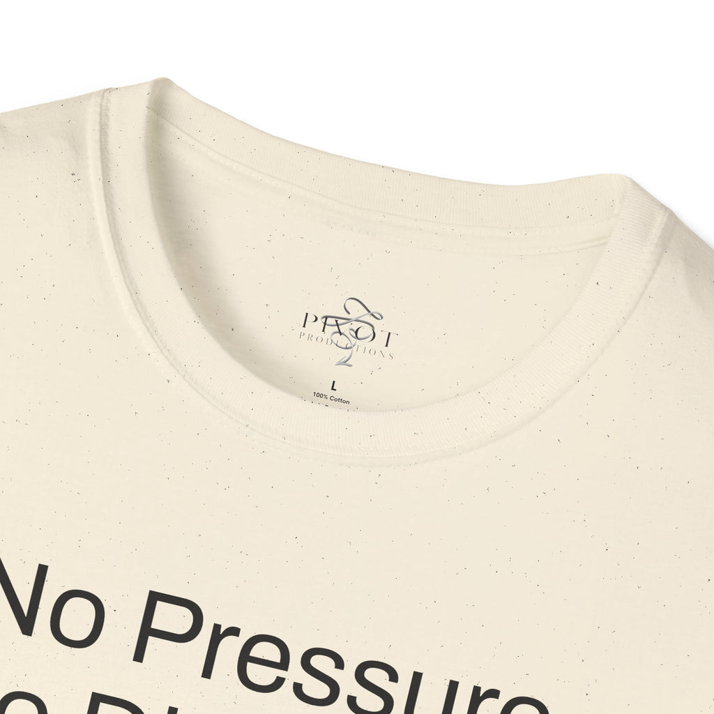 No Pressure No Diamonds Motivational Quote T-Shirt, Inspirational Gift, Casual Wear, Unisex Apparel, Everyday Style