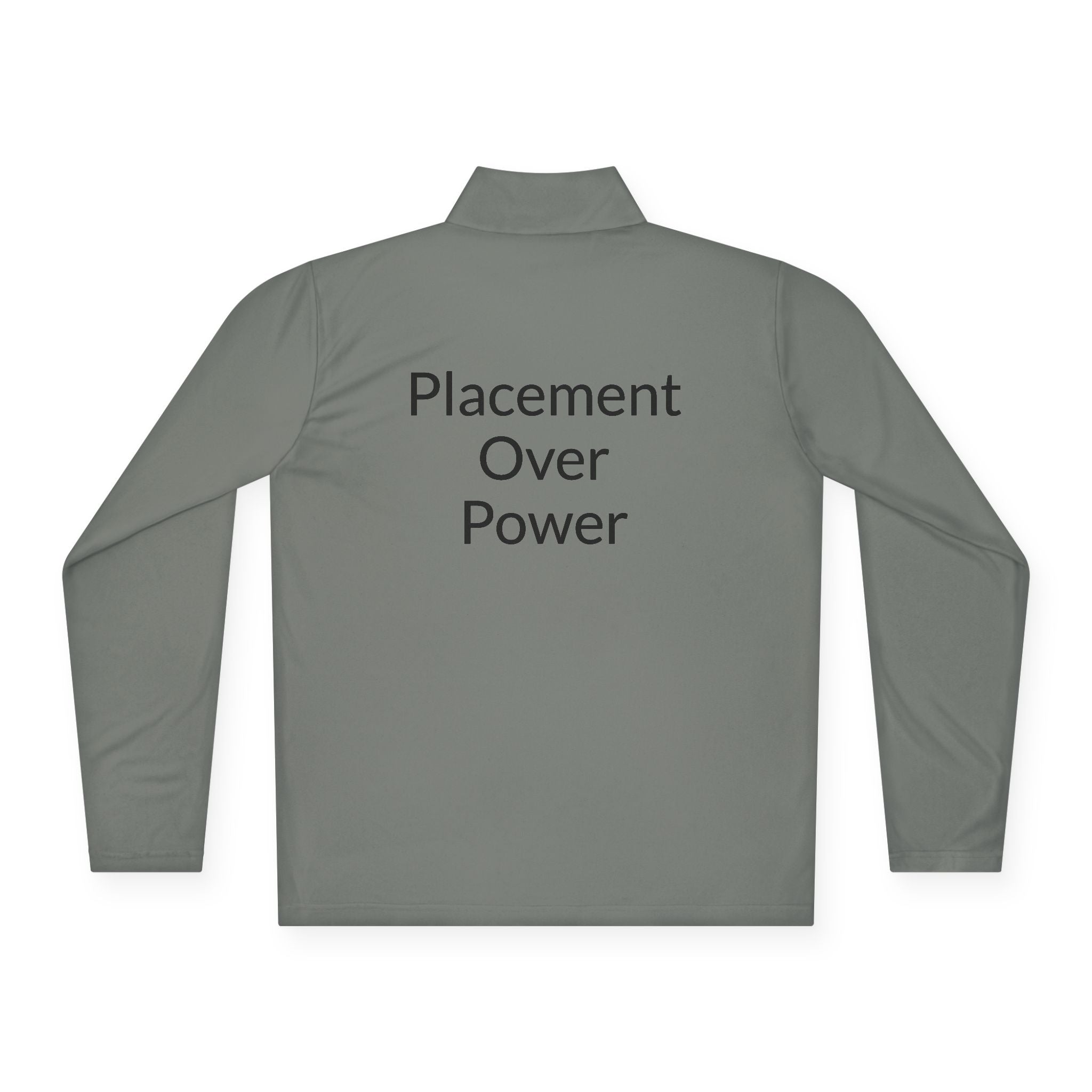 "Placement Over Power" Pickleball /Racquet Sports Enthusiasts Quarter-Zip Pullover