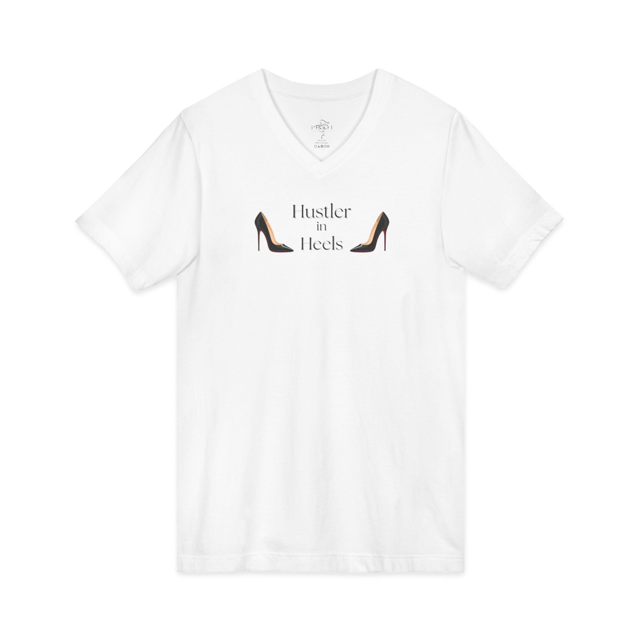 Hustler in Heels V-Neck Tee — with #WearYourPower on back-Women's Empowerment Shirt