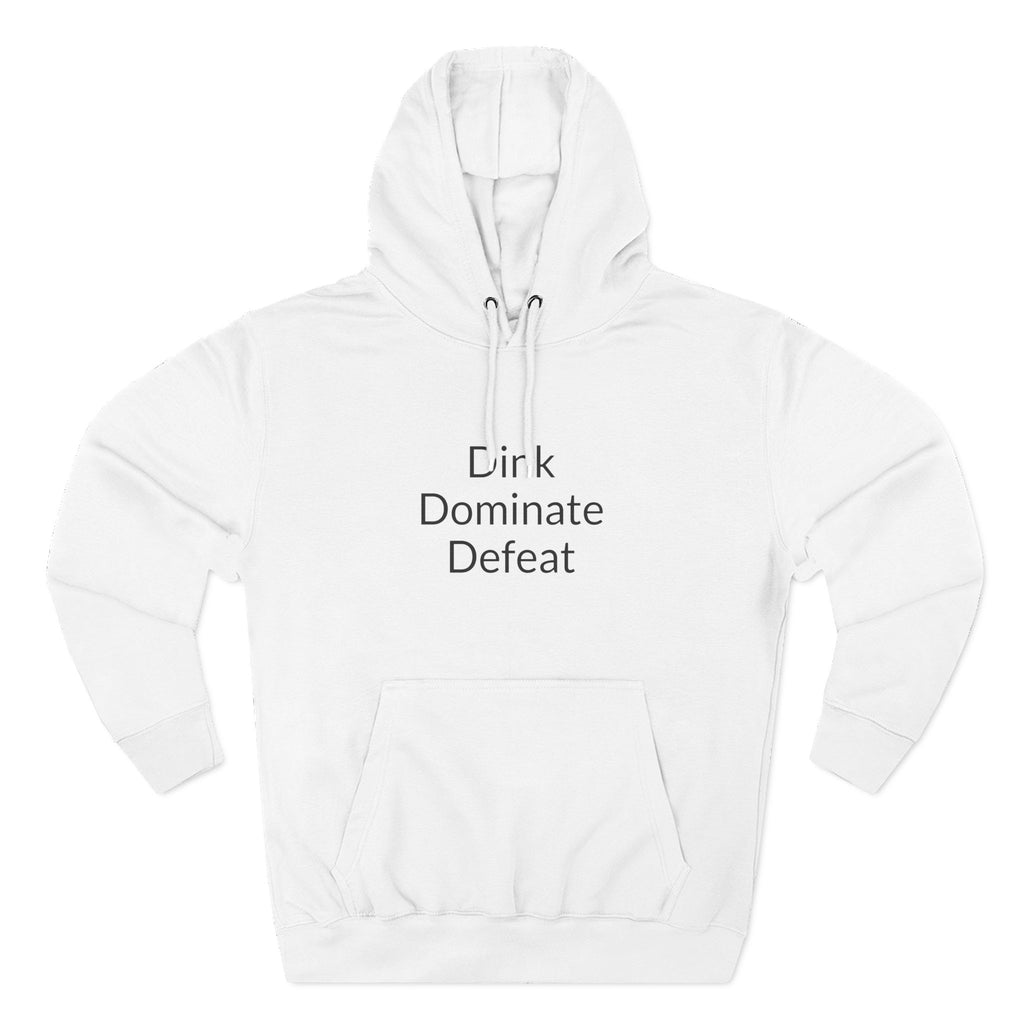 Pickleball Hoodie — "Dink, Dominate, Defeat" with Rackets on Back Fleece Pullover