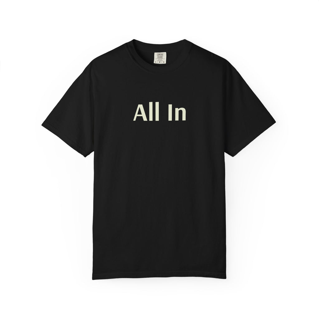 'All In' (on front) Unisex Garment-Dyed T-shirt - Perfect for Poker Nights, Game Nights & Casual Outings