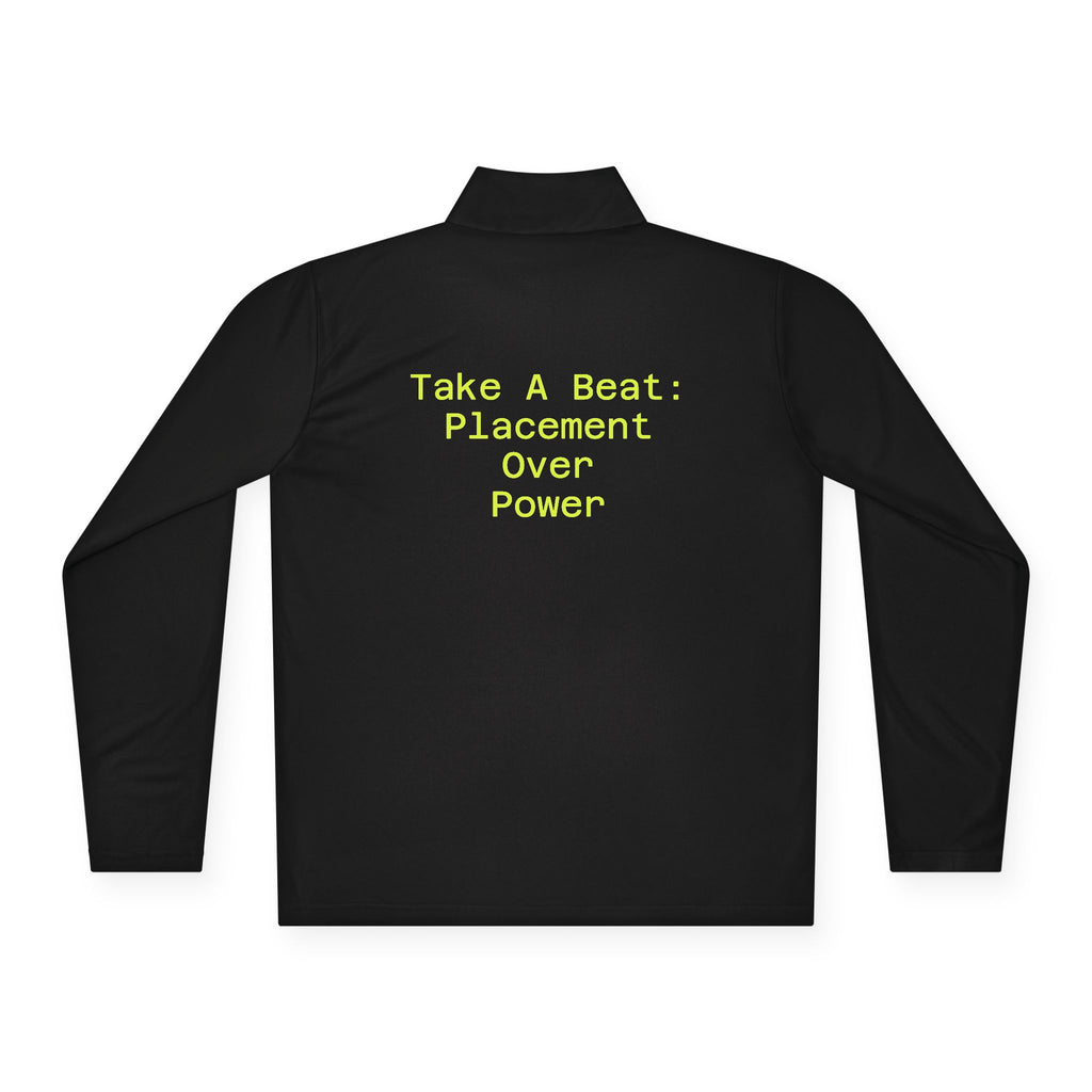 Quarter-Zip Pullover — 'Take A Beat: Placement Over Power' Neon Pickleball Logo