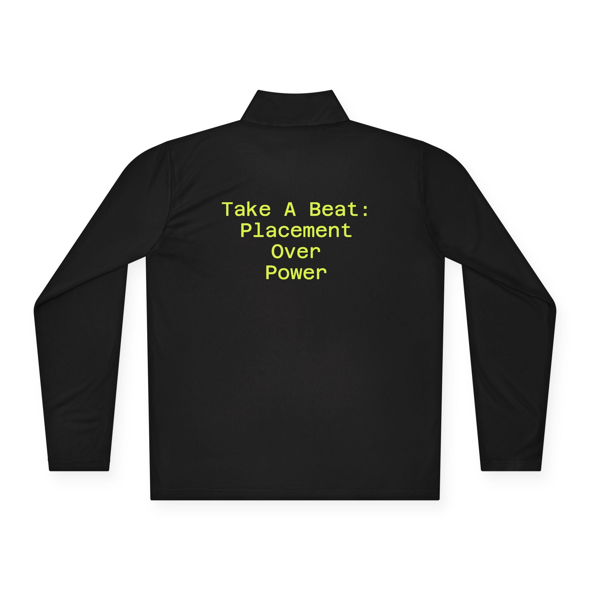 Quarter-Zip Pullover — 'Take A Beat: Placement Over Power' Neon Pickleball Logo