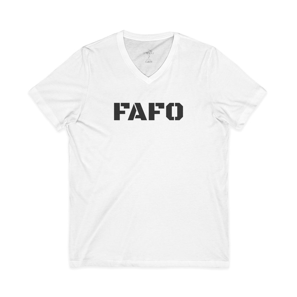 FAFO Statement Shirt-Empowering V-Neck Tee - Unisex Graphic T-Shirt, Gift for Activists, Casual Wear, Everyday Essentials