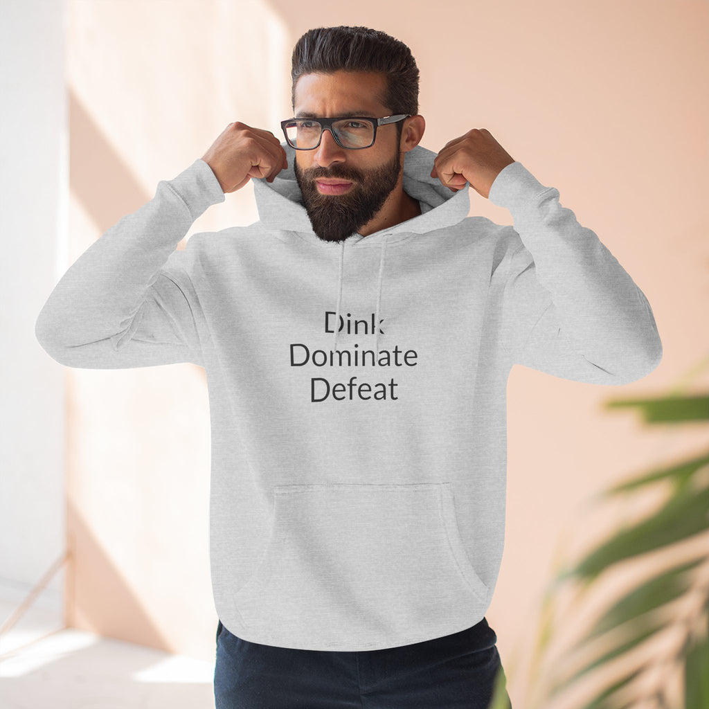 Pickleball Hoodie — "Dink, Dominate, Defeat" with Rackets on Back Fleece Pullover