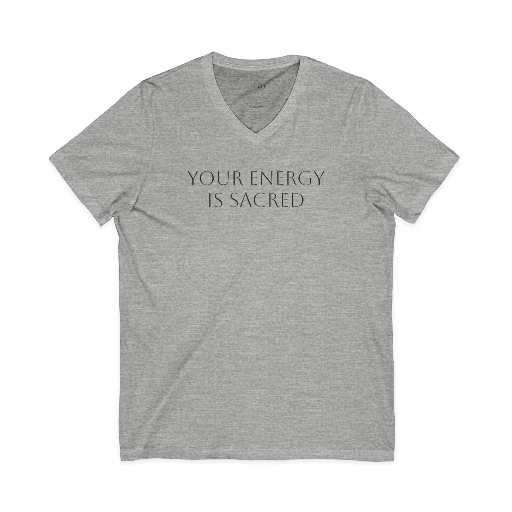 Your Energy Is Sacred V-Neck Tee - Unisex Inspirational Shirt