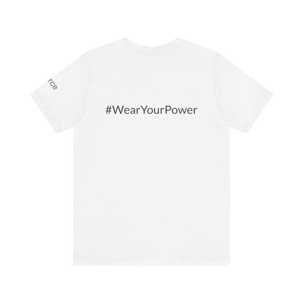 No Limits Unisex Jersey Tee - Empowerment Shirt with #WearYourPower on the back