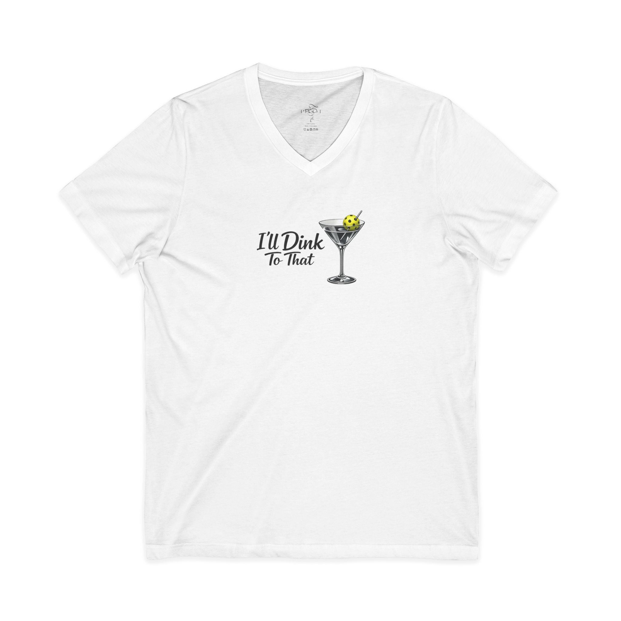 "I'll Dink To That" Pickleball V-Neck Tee —with Rackets on Back