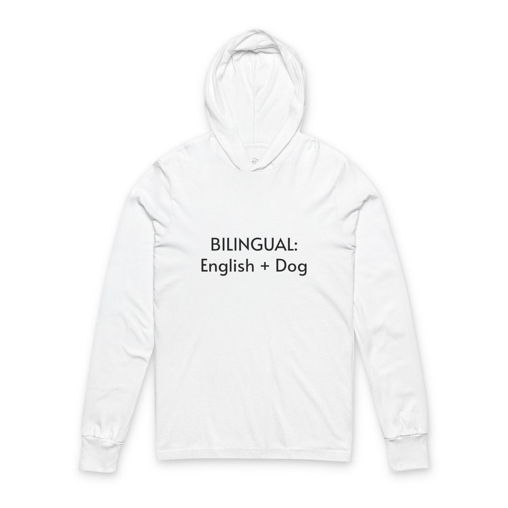 Bilingual: English + Dog. Dog Lover Humor Hoodie - Long Sleeve Tee with Paw Print on back