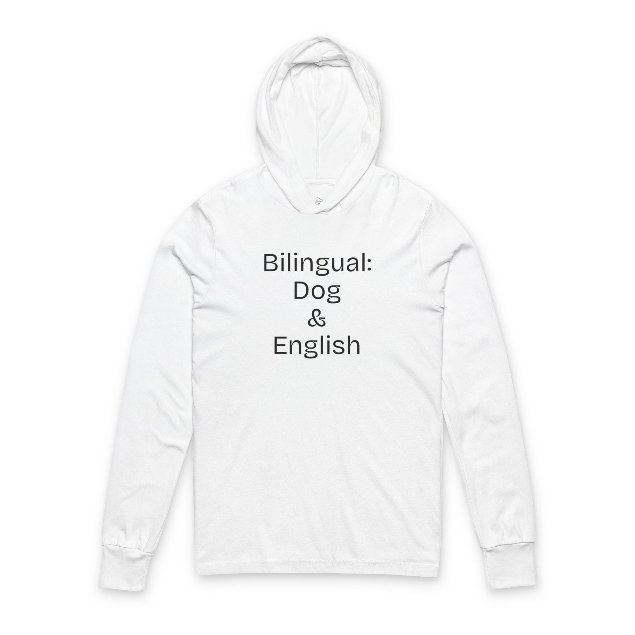 Dog Lover Humor Hoodie - Long Sleeve Tee with Paw Print on back