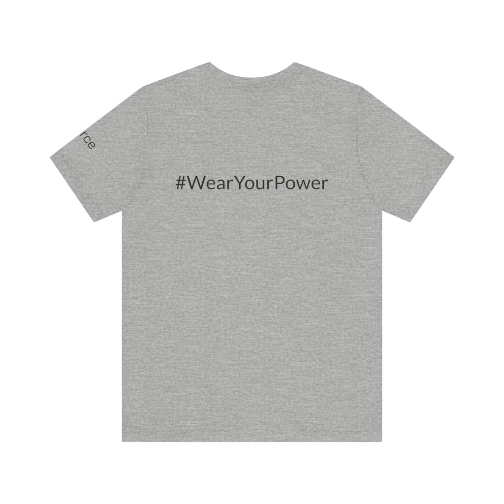 No Limits Unisex Jersey Tee - Empowerment Shirt with #WearYourPower on the back
