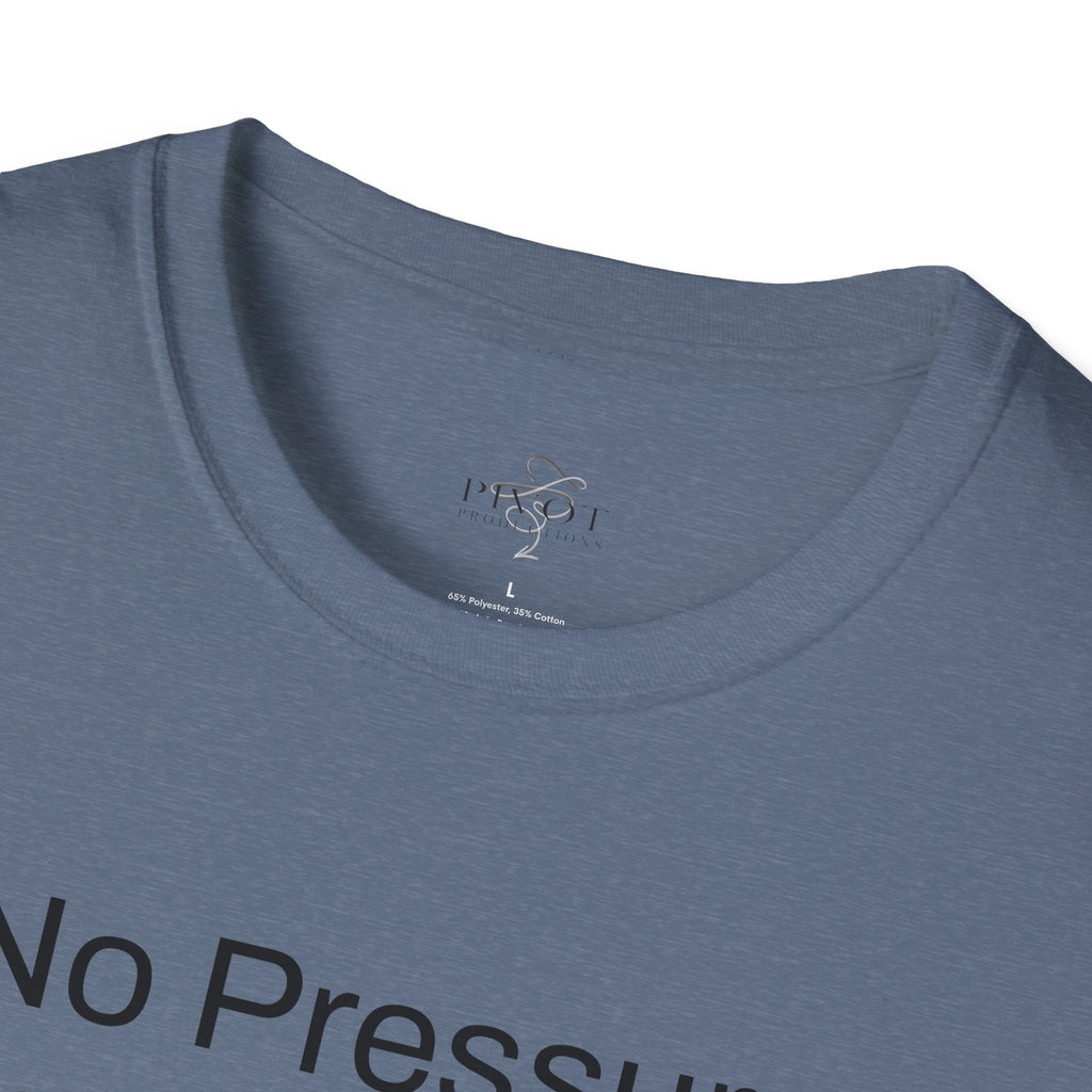 No Pressure No Diamonds Motivational Quote T-Shirt, Inspirational Gift, Casual Wear, Unisex Apparel, Everyday Style