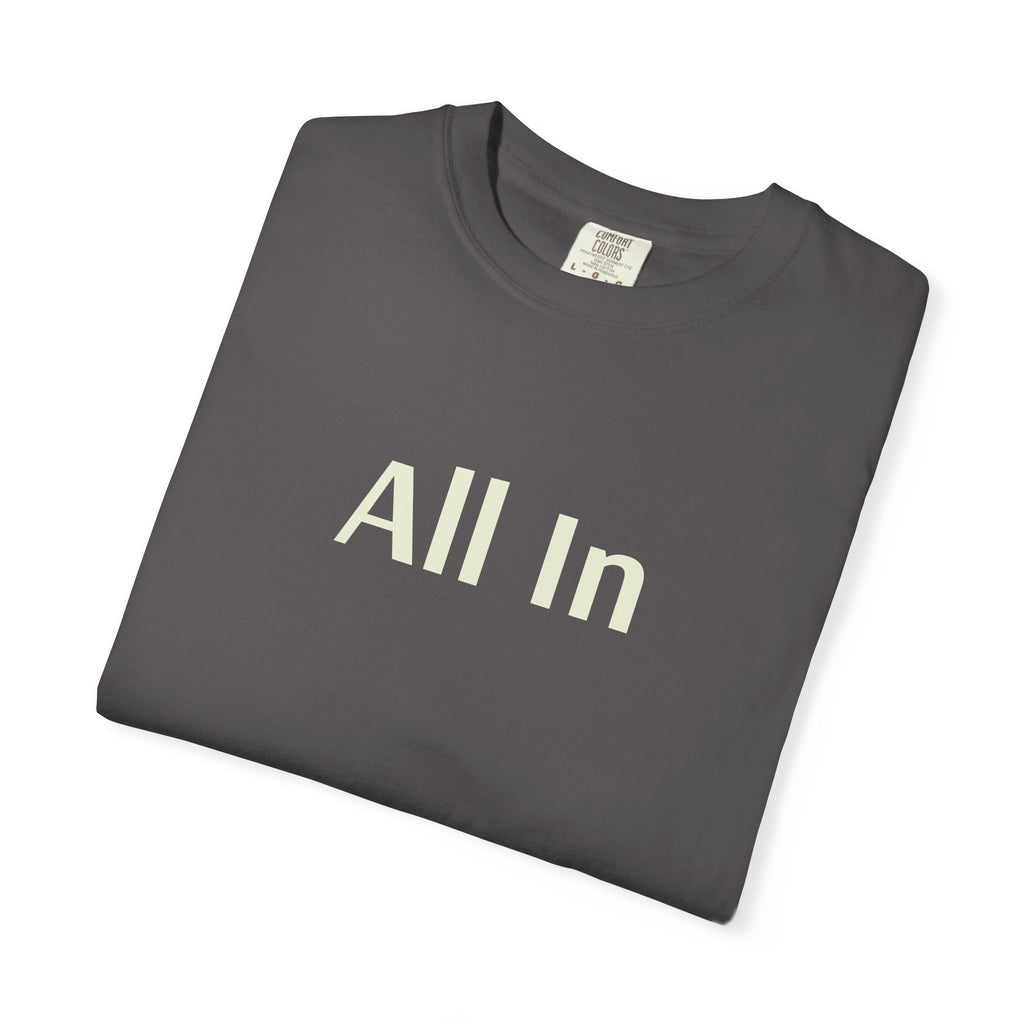 'All In' (on front) Unisex Garment-Dyed T-shirt - Perfect for Poker Nights, Game Nights & Casual Outings