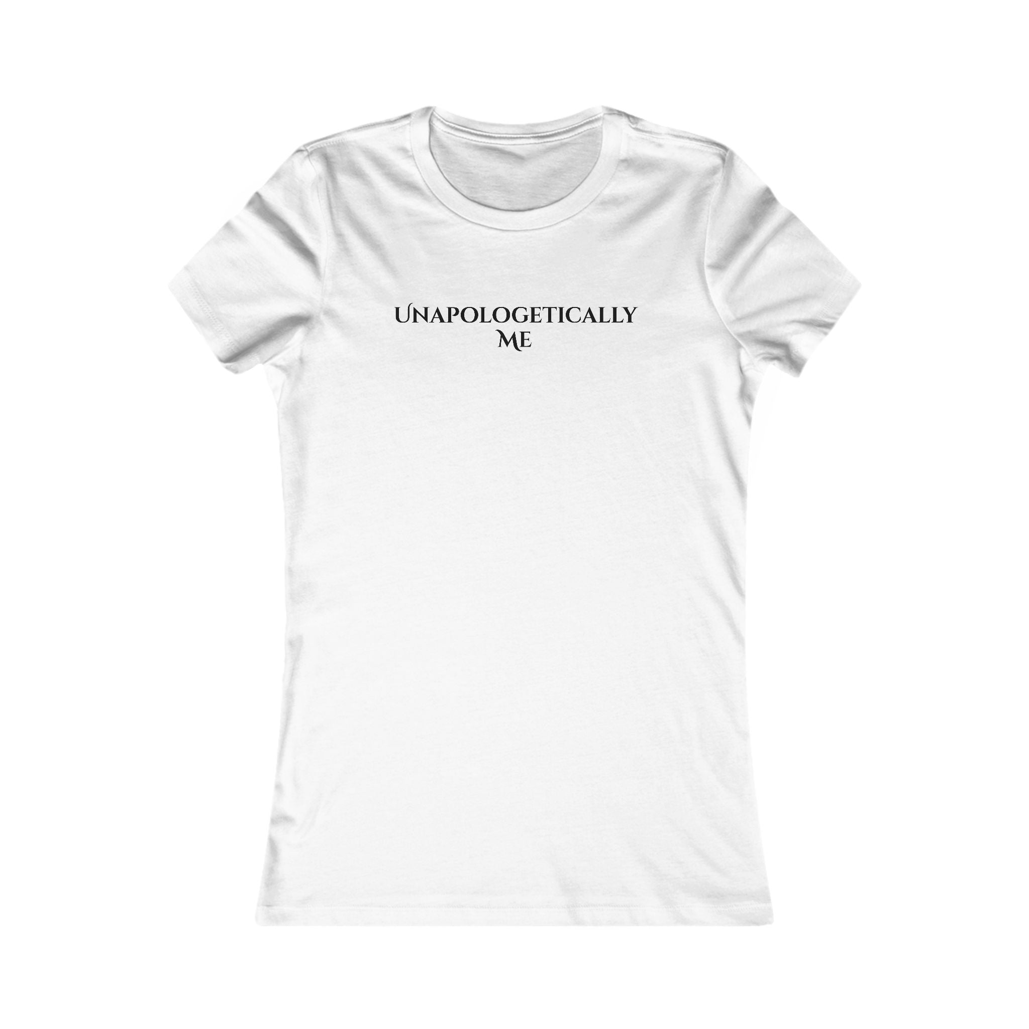 Unapologetically Me Women's Tee – Empowerment Graphic Shirt