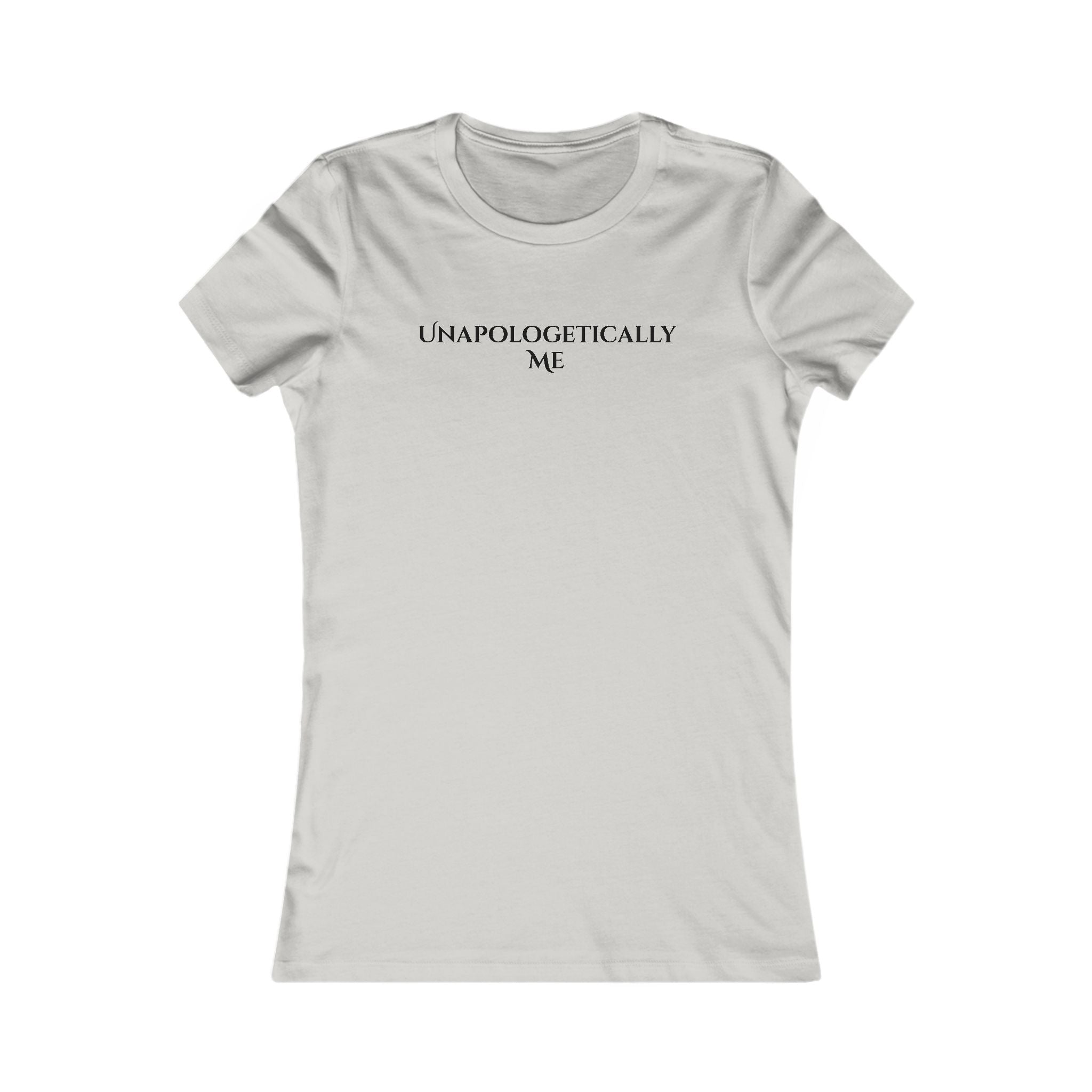 Unapologetically Me Women's Tee – Empowerment Graphic Shirt