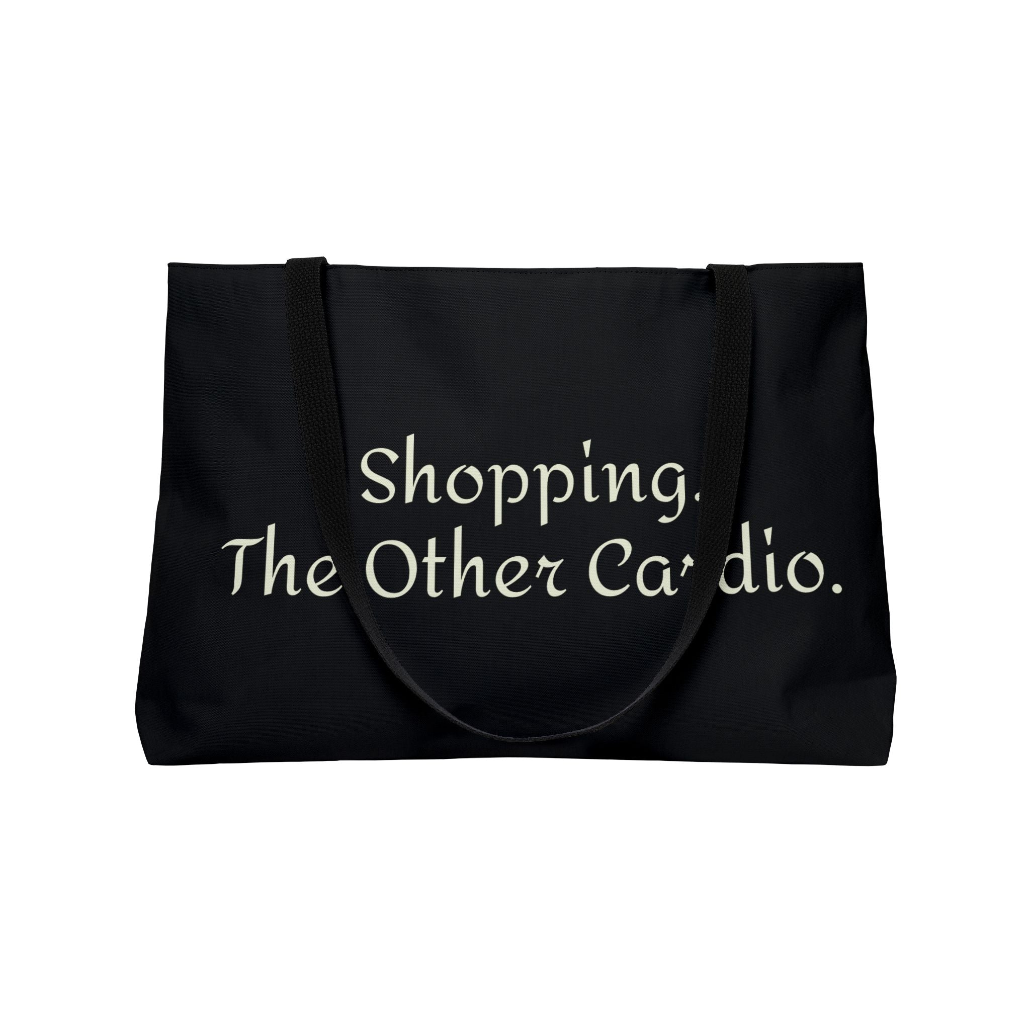 'Shopping. The Other Cardio' Overnight/Weekender Tote Bag & Tote Bag for Shoppers