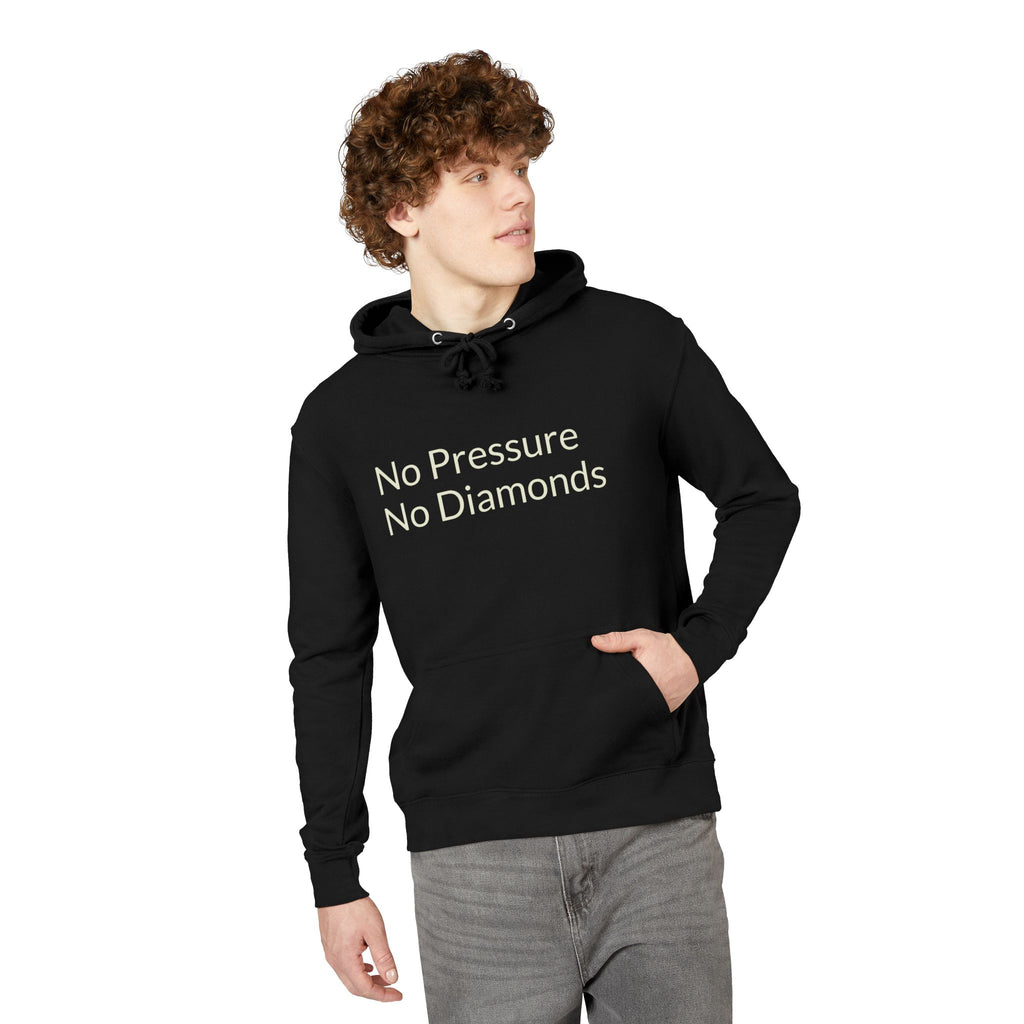 "No Pressure No Diamonds" Motivational Unisex French Terry Hoodie