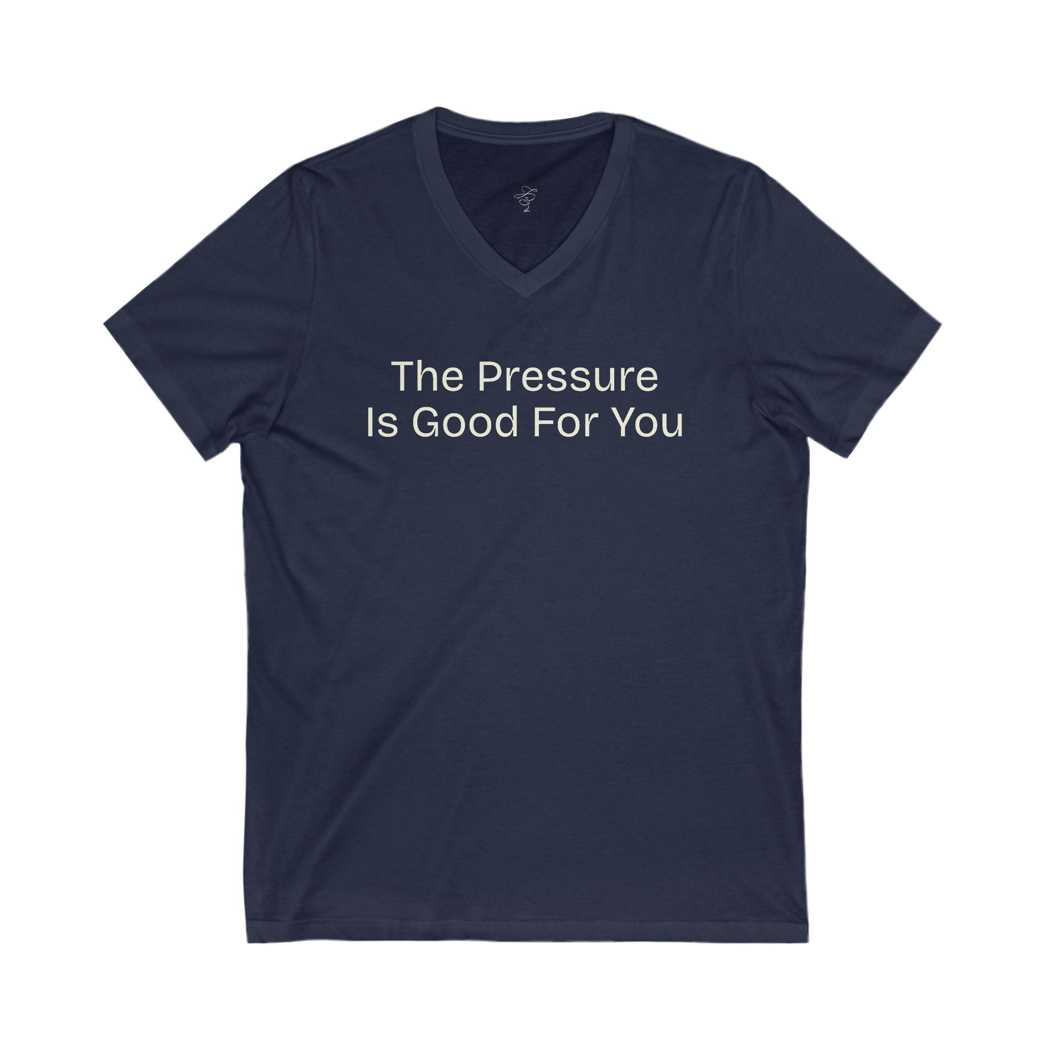 'The Pressure Is Good For You' Motivational V-Neck Tee, Unisex Shirt, Inspirational Gift, Casual Wear, Empowerment Apparel, Self-Care [...]