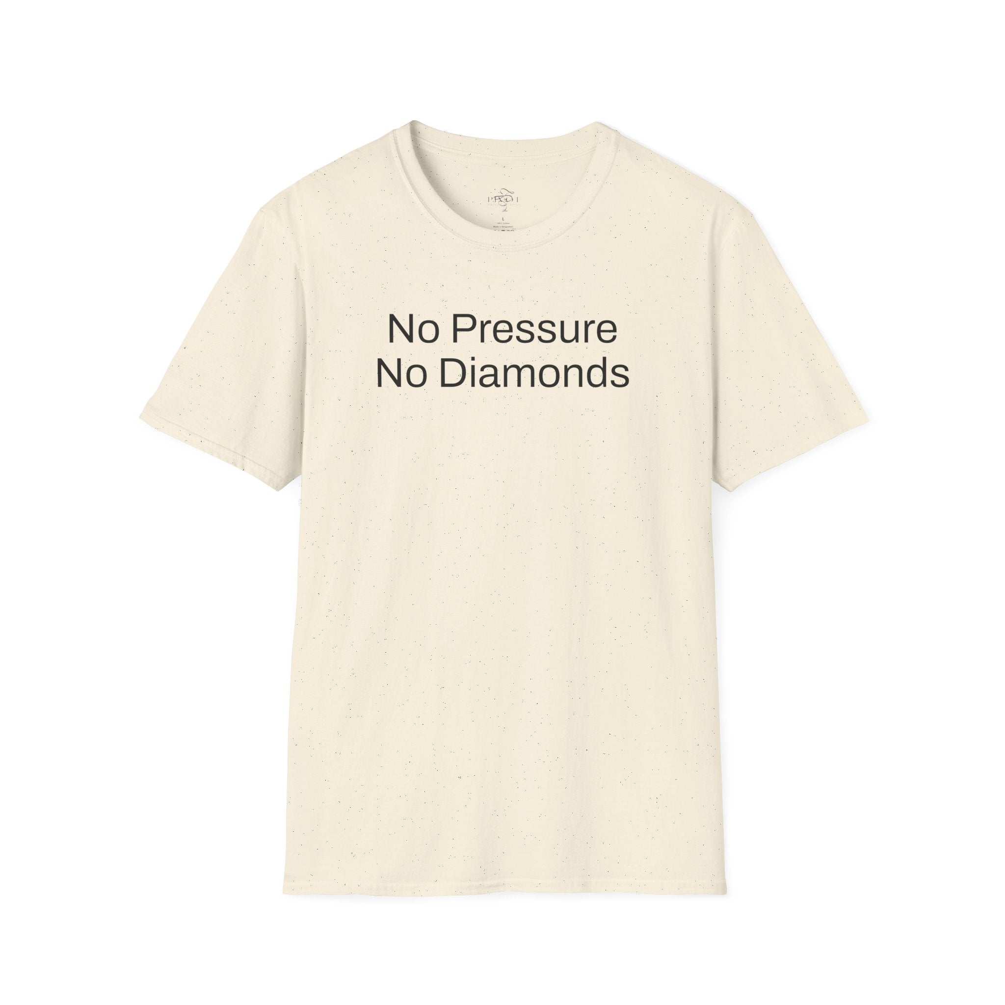 No Pressure No Diamonds Motivational Quote T-Shirt, Inspirational Gift, Casual Wear, Unisex Apparel, Everyday Style