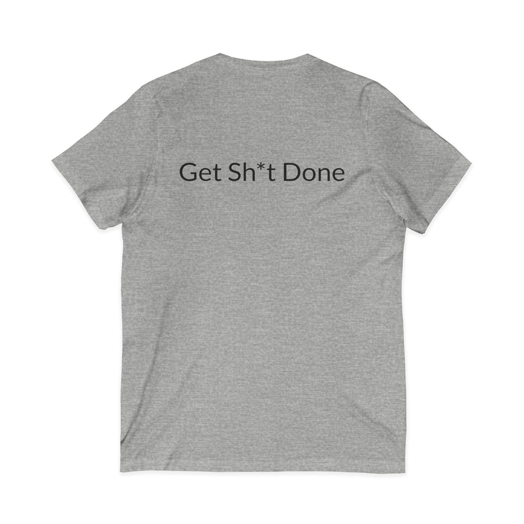 No Excuses (Front)/ Get Sh*t Done (Back) Shirt, Motivational V-Neck Tee, Positive Message Apparel, Gift for Entrepreneurs, Workout Motivator