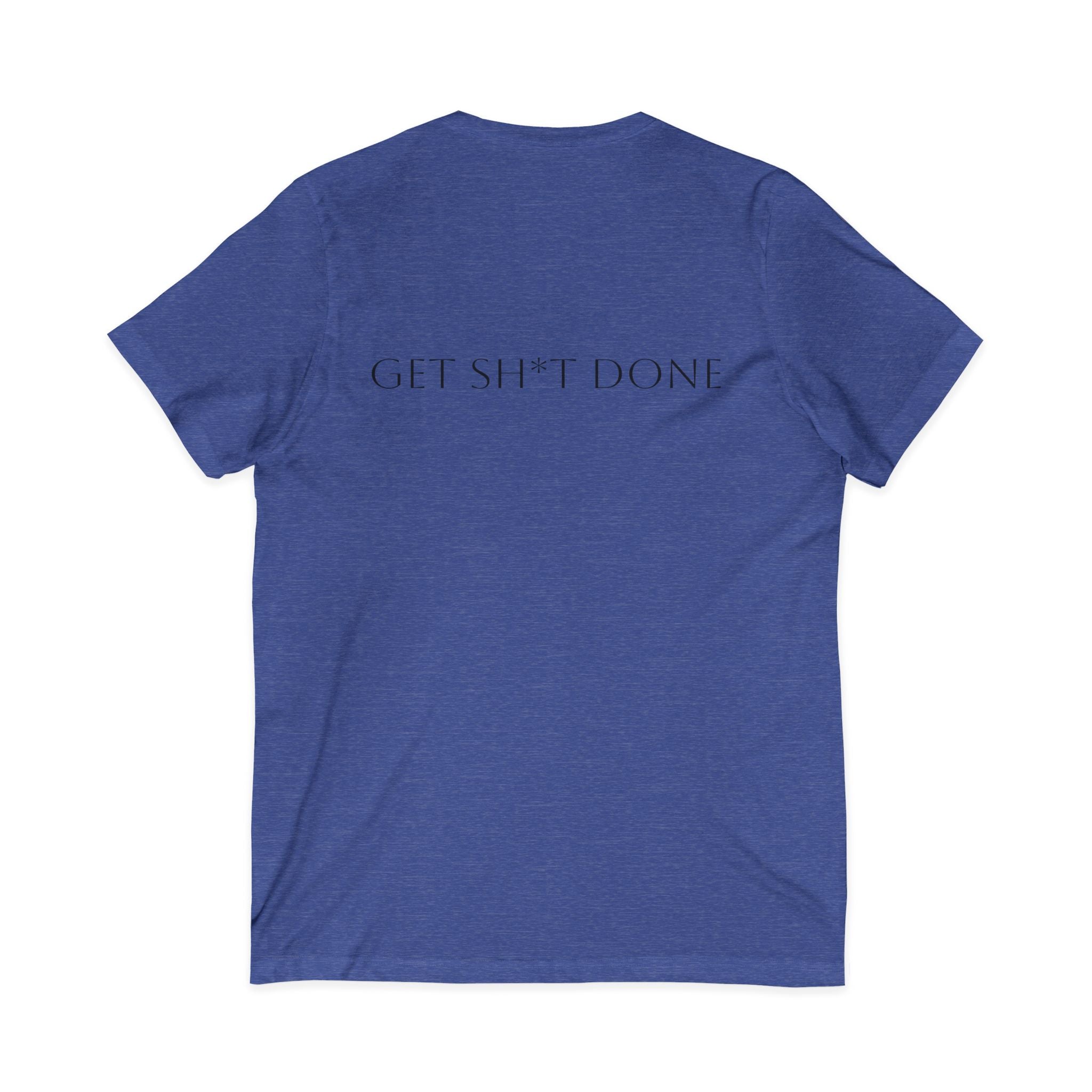 No Excuses (Front)/ Get Sh*t Done (Back) Shirt, Motivational V-Neck Tee, Positive Message Apparel, Gift for Entrepreneurs, Workout Motivator