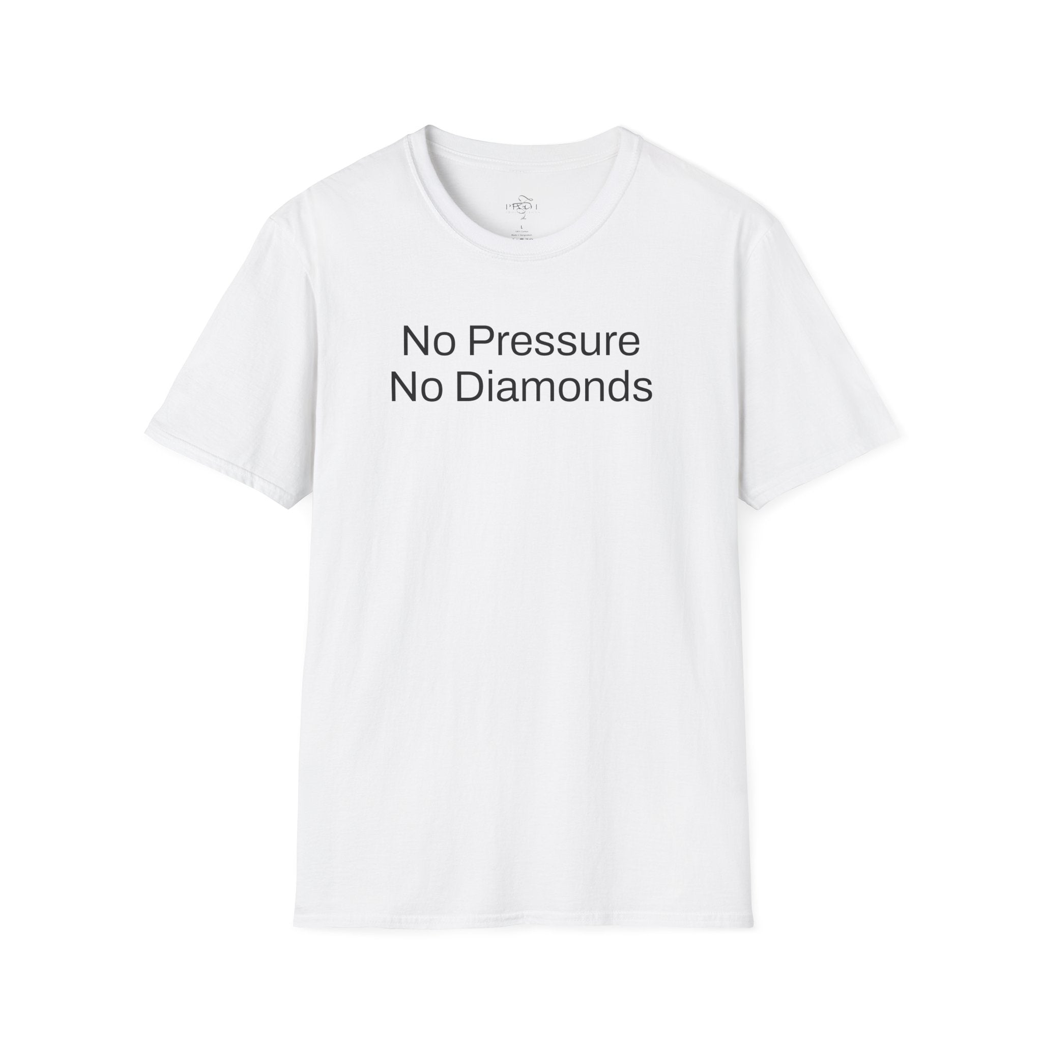 No Pressure No Diamonds Motivational Quote T-Shirt, Inspirational Gift, Casual Wear, Unisex Apparel, Everyday Style