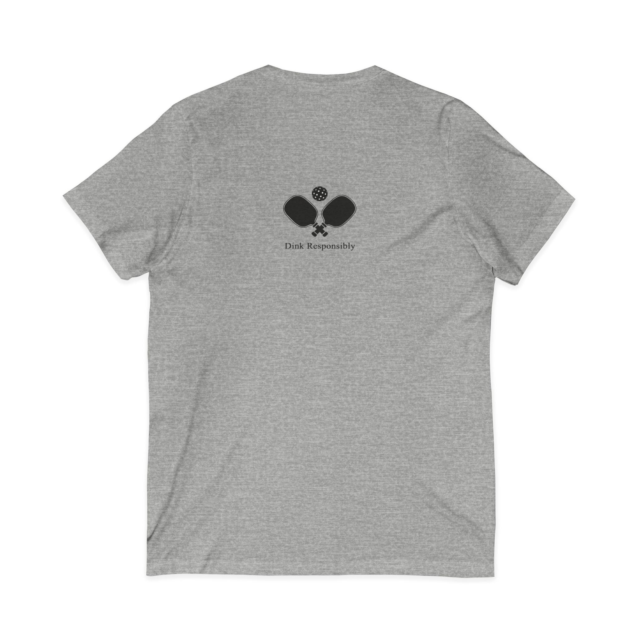 "I'll Dink To That" Pickleball V-Neck Tee —with "Dink Responsibly" and Rackets on Back