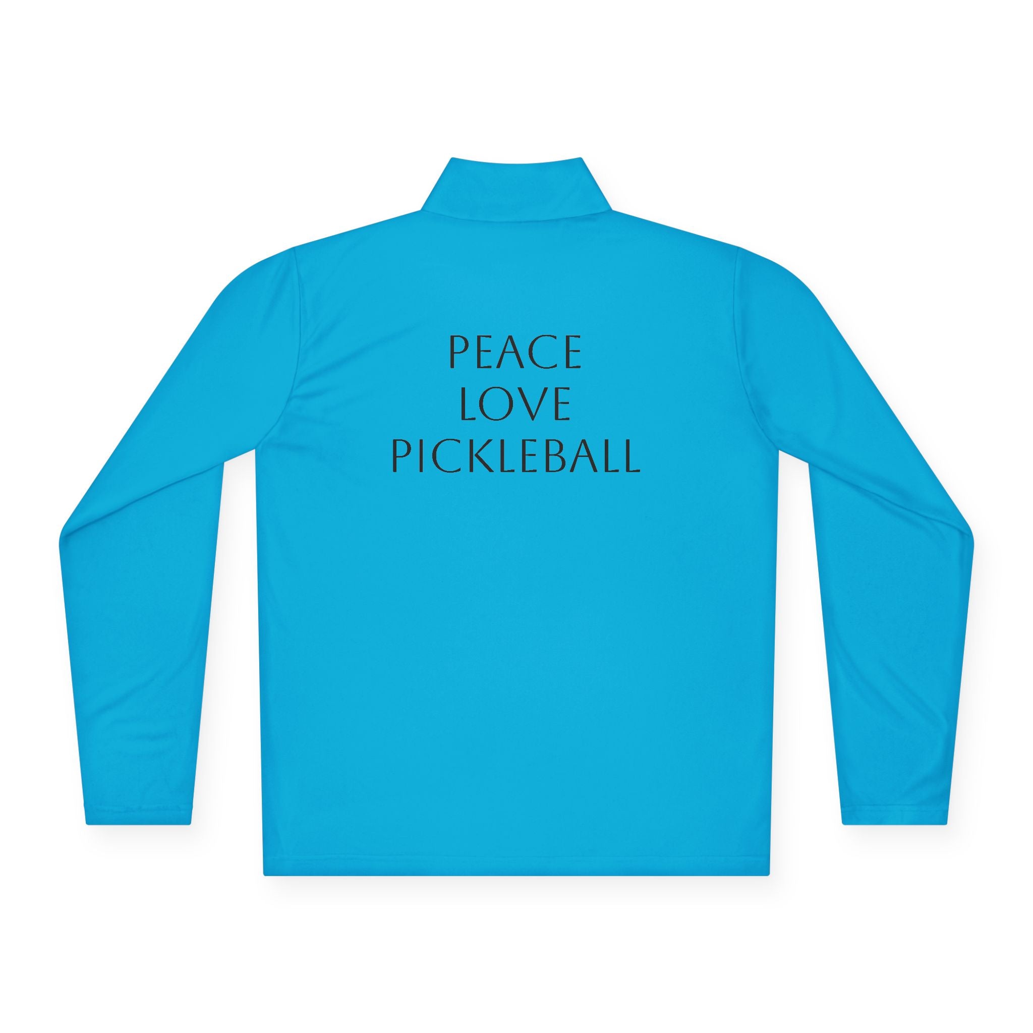 "Peace Love Pickleball " Quarter Zip Pullover