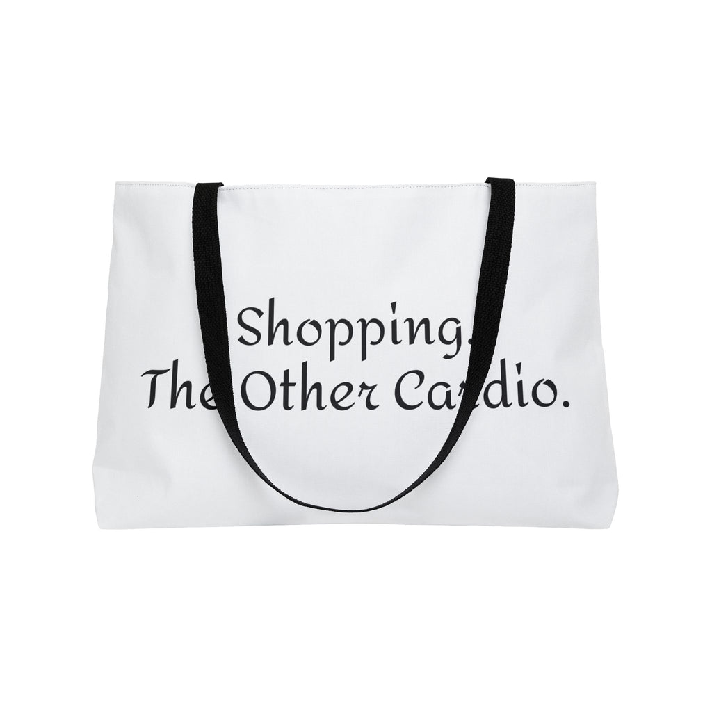 Shopping. The Other Cardio. -Witty Weekender Tote Bag