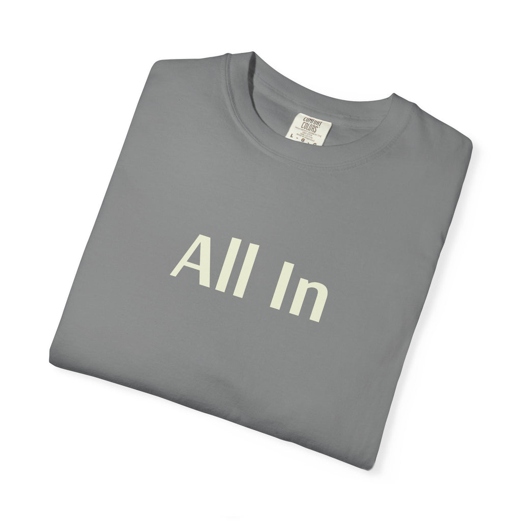'All In' (on front) Unisex Garment-Dyed T-shirt - Perfect for Poker Nights, Game Nights & Casual Outings