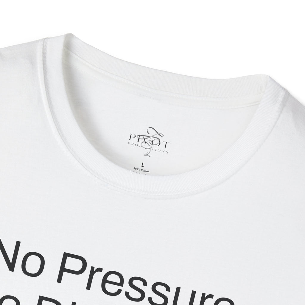 No Pressure No Diamonds Motivational Quote T-Shirt, Inspirational Gift, Casual Wear, Unisex Apparel, Everyday Style