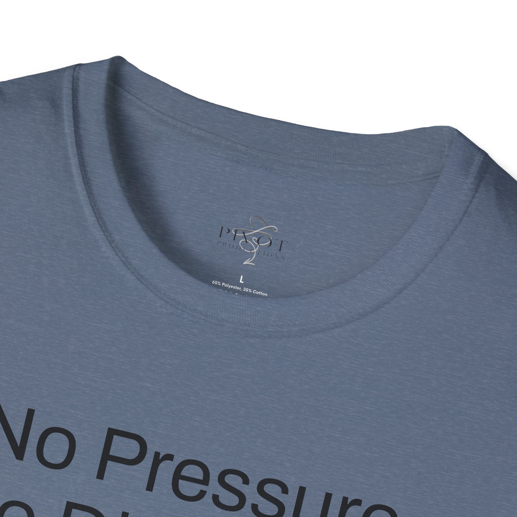 No Pressure No Diamonds Motivational Quote T-Shirt, Inspirational Gift, Casual Wear, Unisex Apparel, Everyday Style