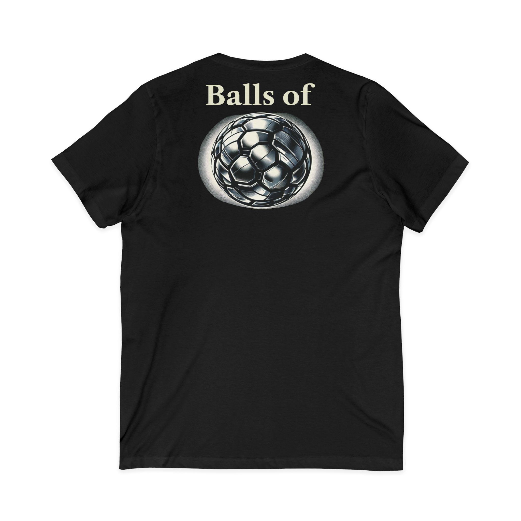 Think Big. Balls of Steel Unisex Jersey Short Sleeve V-Neck Tee