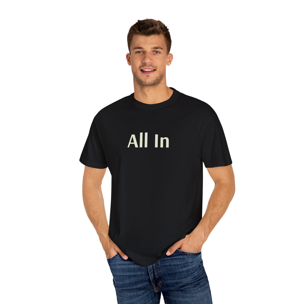 'All In' (on front) Unisex Garment-Dyed T-shirt - Perfect for Poker Nights, Game Nights & Casual Outings