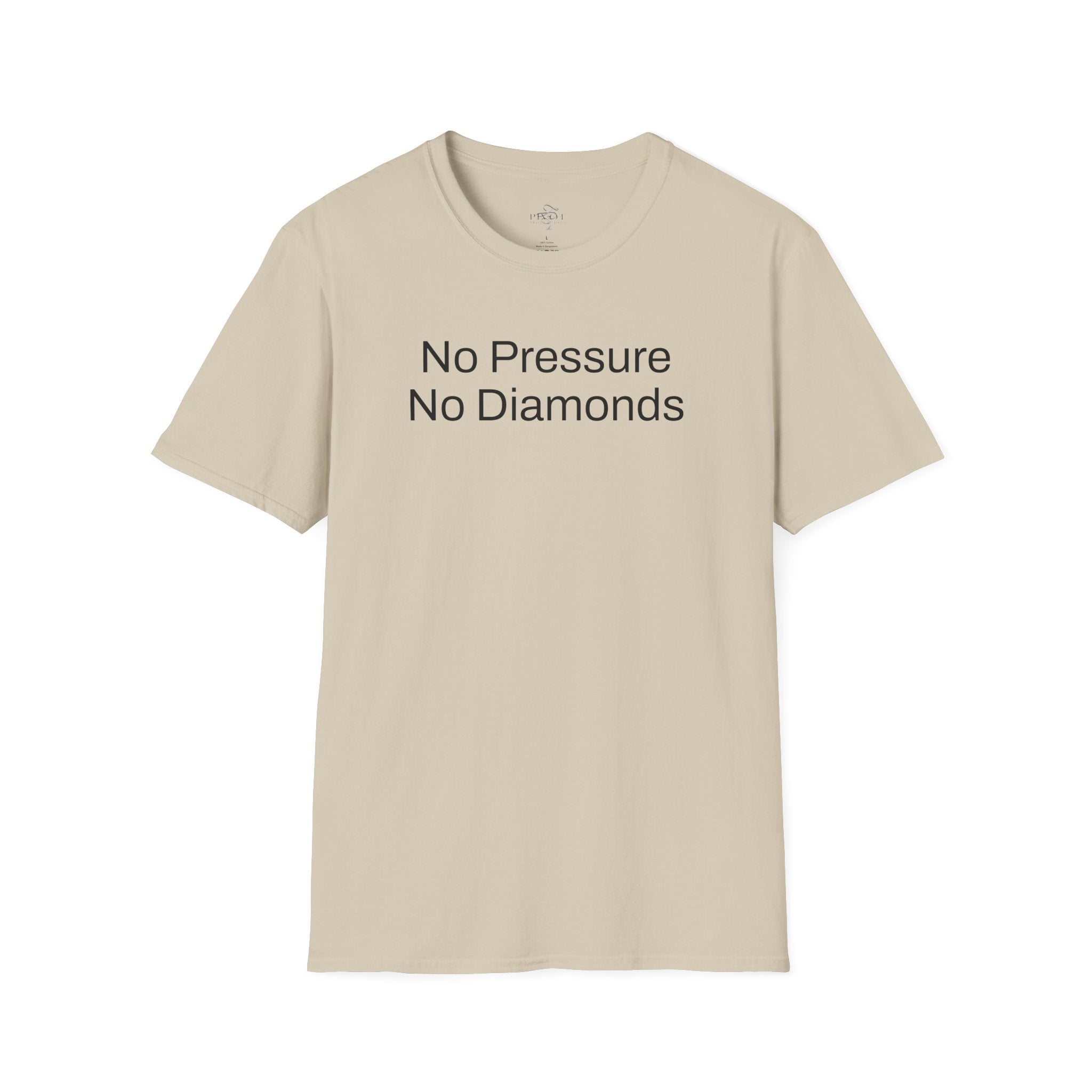 No Pressure No Diamonds Motivational Quote T-Shirt, Inspirational Gift, Casual Wear, Unisex Apparel, Everyday Style