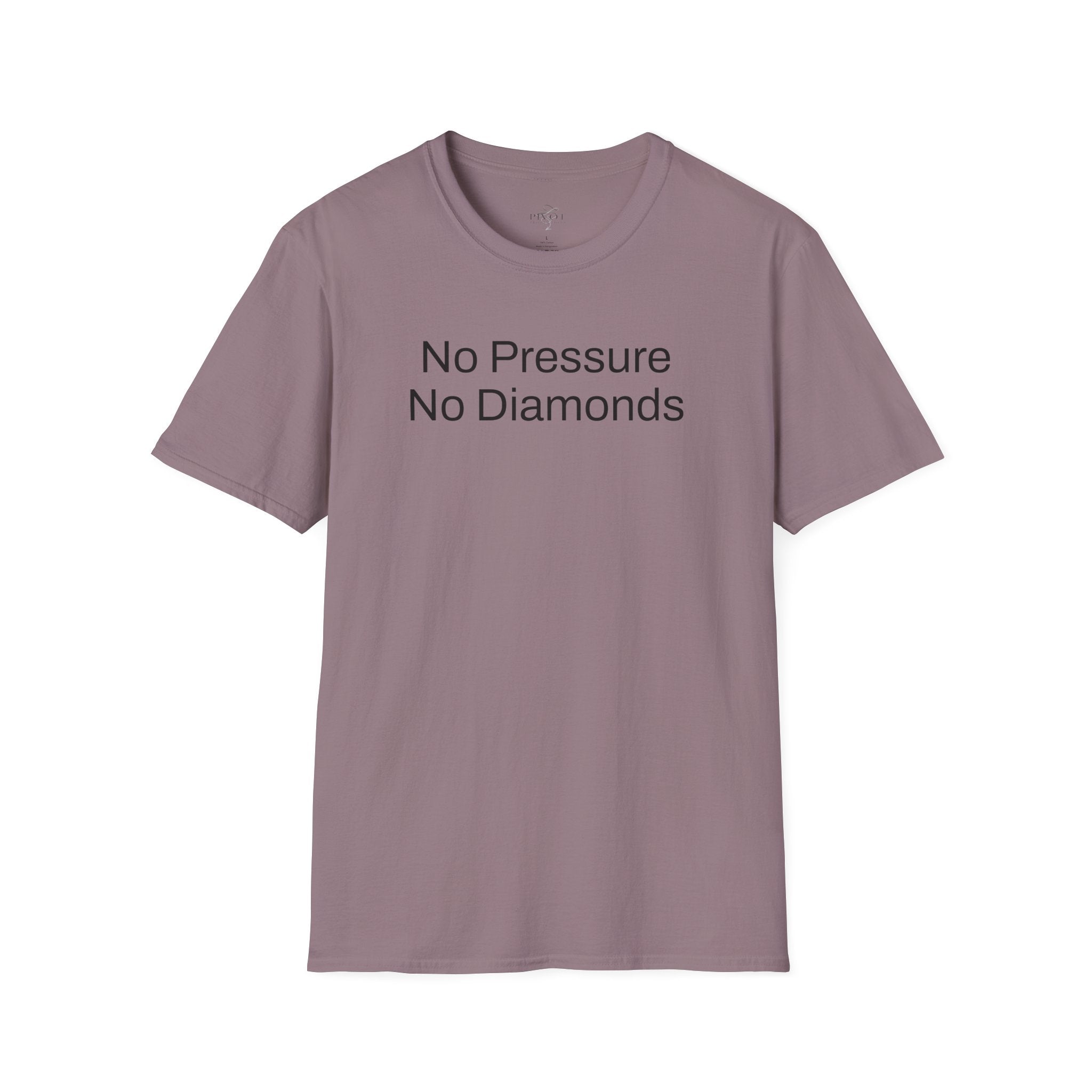 No Pressure No Diamonds Motivational Quote T-Shirt, Inspirational Gift, Casual Wear, Unisex Apparel, Everyday Style
